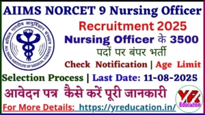 AIIMS NORCET 9 Nursing Officer 3500 Recruitment 2025 - Apply Now