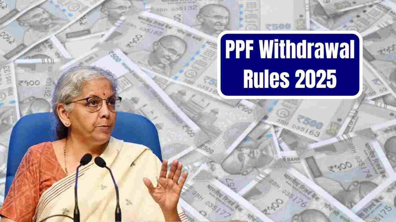 PPF Withdrawal Rules 2025: आंशिक और पूर्ण निकासी के लिए नए दिशानिर्देश