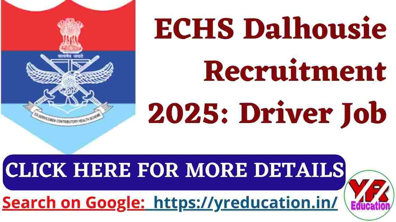 ECHS Dalhousie Recruitment 2025: Driver Job – Last Date 10 October