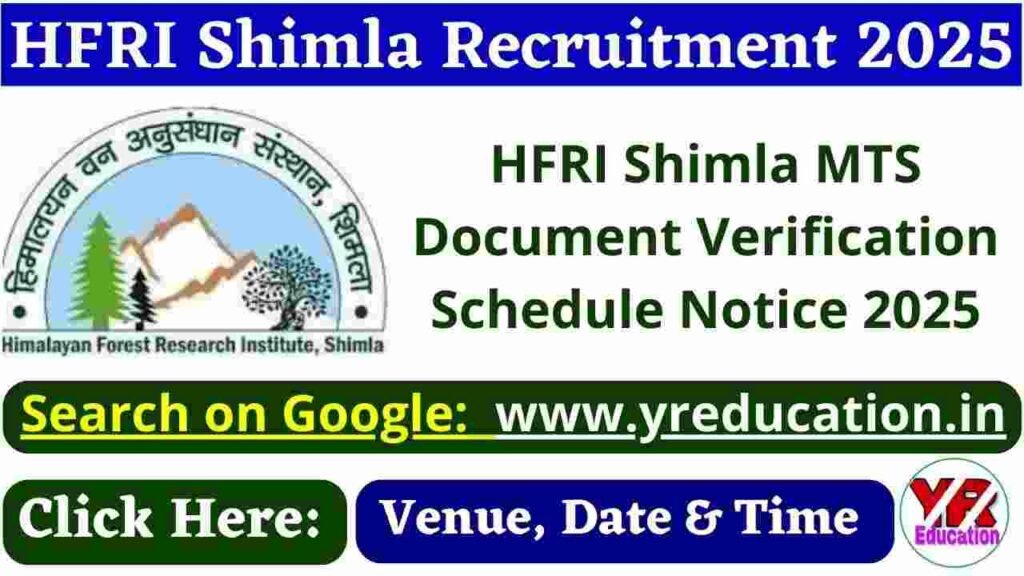 HFRI Shimla MTS Document Verification 2025: Check Date, Time and Venue