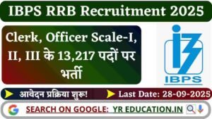 IBPS RRB Recruitment 2025: 13217 Office Assistant & Officer Posts