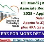 IIT Mandi JRF Project Associate Recruitment 2025 - Apply Offline