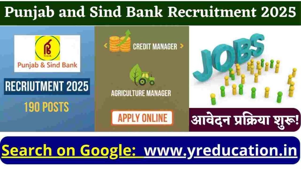 Punjab and Sind Bank Recruitment 2025: Apply Online for 190 Credit & Agriculture Manager Posts