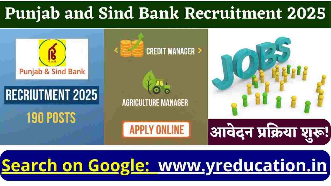 Punjab and Sind Bank Recruitment 2025: Apply Online for 190 Credit & Agriculture Manager Posts